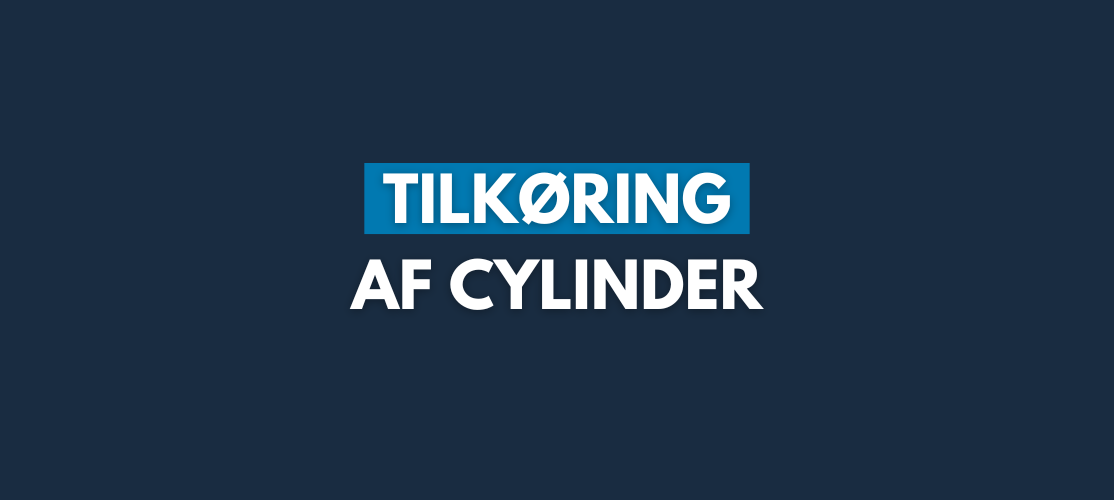 Tilkøring af cylinder